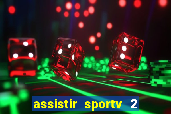 assistir sportv 2 ao vivo futemax